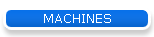 MACHINES