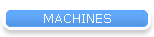 MACHINES