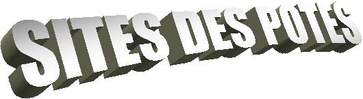 SITES DES POTES